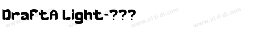 DraftA Light字体转换 DraftA Light字体转换
